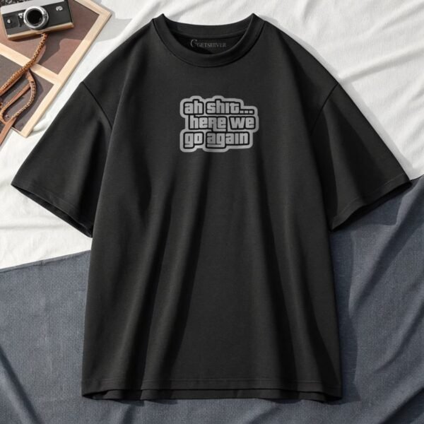 Here We Go Again Unisex Dropshoulder Tshirt