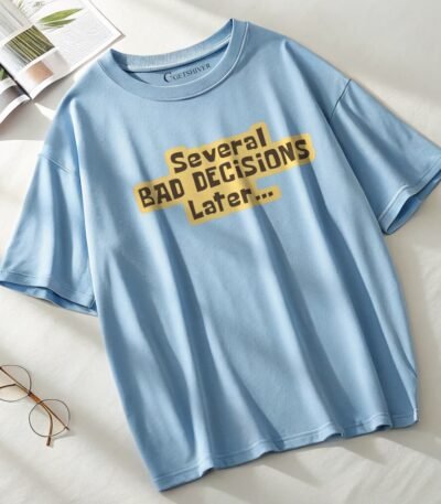 Bad Decision Season T-shirt
